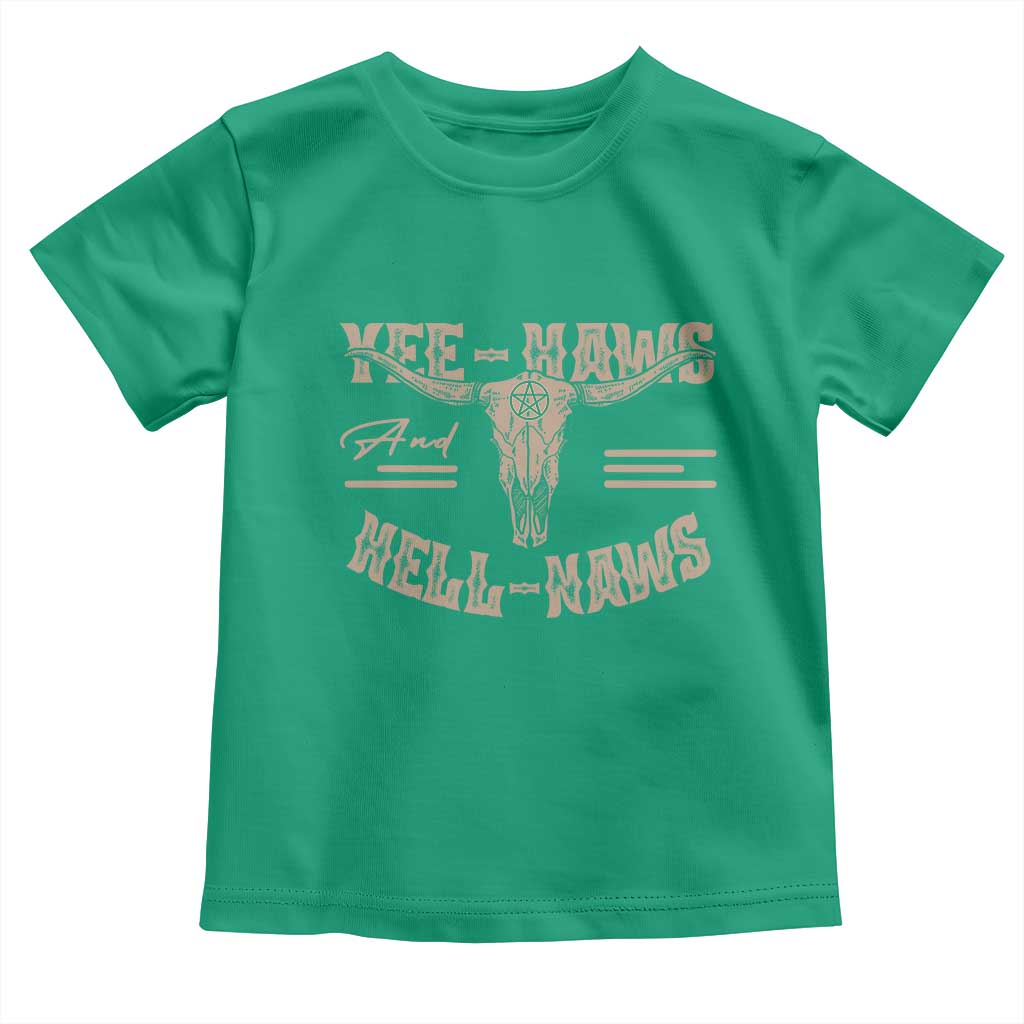 Funny Yee Haws And Hell Naws Toddler T Shirt Western Country Cowboy Longhorn Skull