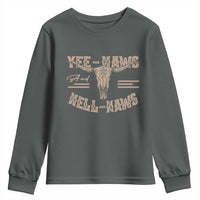 Funny Yee Haws And Hell Naws Youth Sweatshirt Western Country Cowboy Longhorn Skull