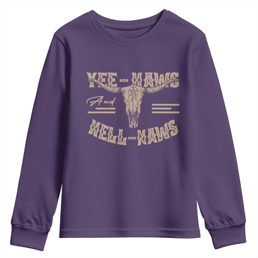 Funny Yee Haws And Hell Naws Youth Sweatshirt Western Country Cowboy Longhorn Skull