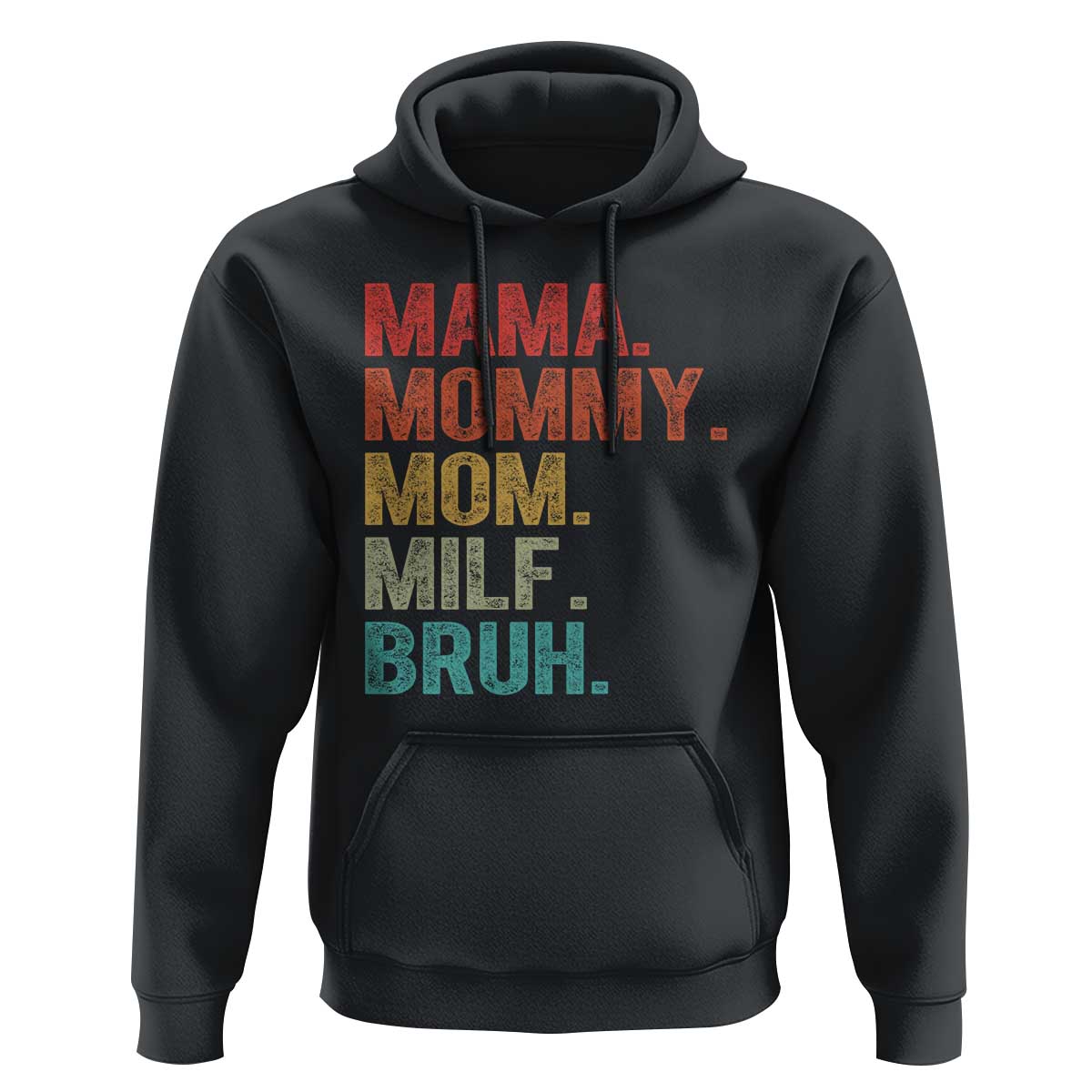 Funny Mama Mommy Mom Milf Bruh Hoodie Mother's Day