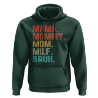 Funny Mama Mommy Mom Milf Bruh Hoodie Mother's Day