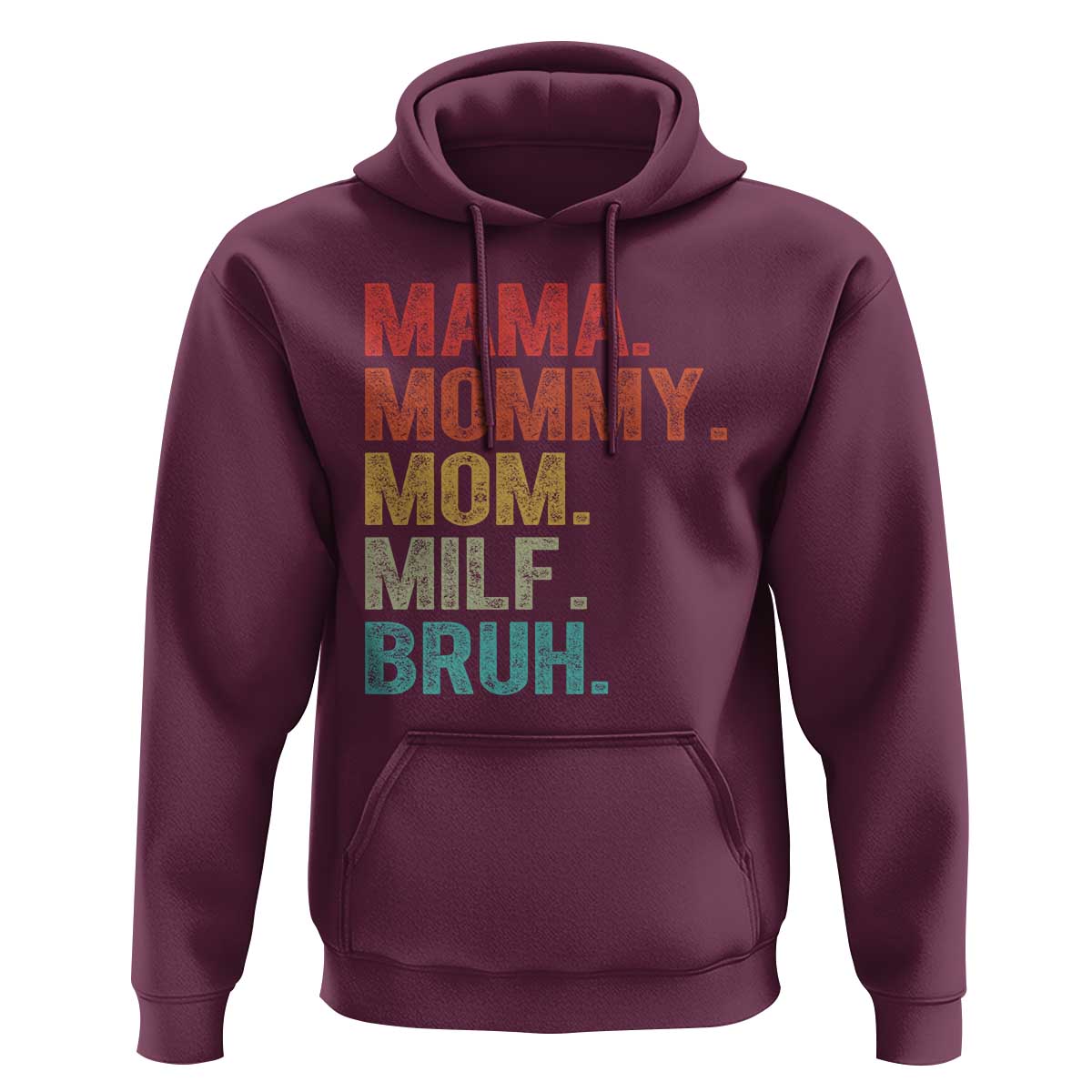 Funny Mama Mommy Mom Milf Bruh Hoodie Mother's Day