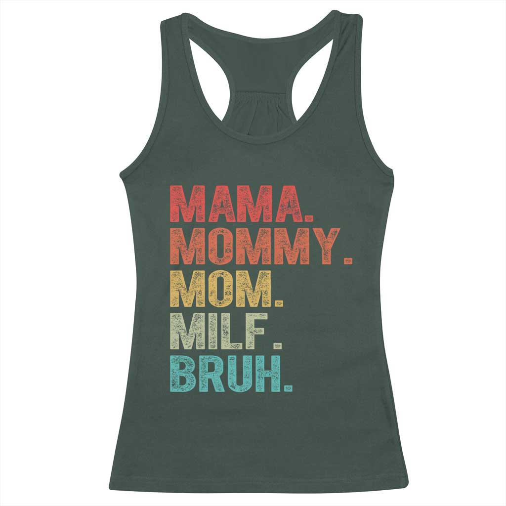 Funny Mama Mommy Mom Milf Bruh Racerback Tank Top Mother's Day
