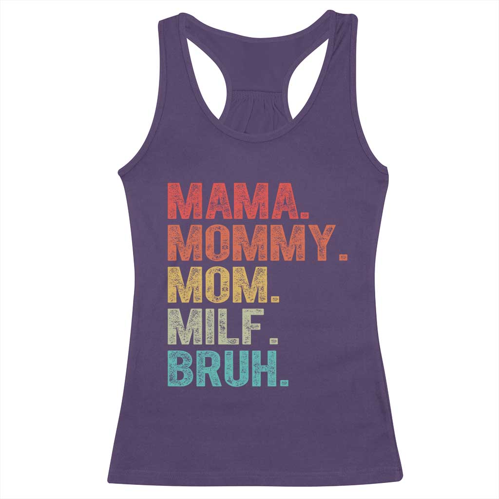 Funny Mama Mommy Mom Milf Bruh Racerback Tank Top Mother's Day