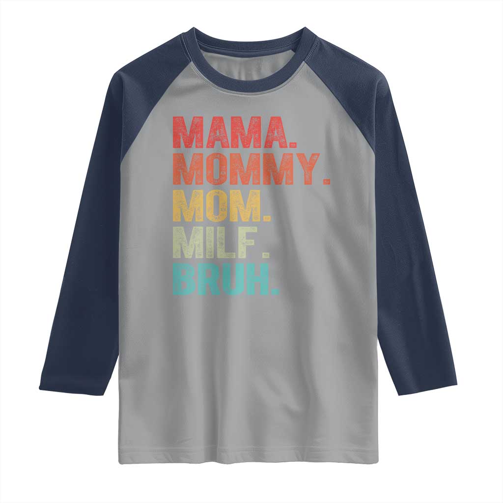 Funny Mama Mommy Mom Milf Bruh Raglan Shirt Mother's Day