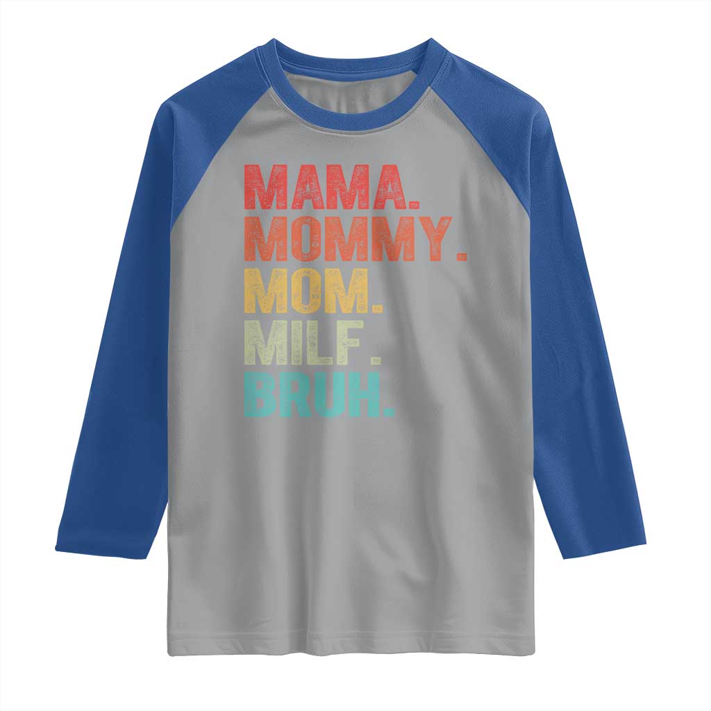 Funny Mama Mommy Mom Milf Bruh Raglan Shirt Mother's Day