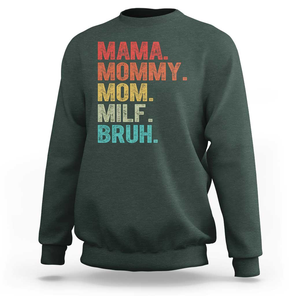 Funny Mama Mommy Mom Milf Bruh Sweatshirt Mother's Day