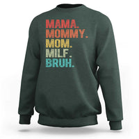 Funny Mama Mommy Mom Milf Bruh Sweatshirt Mother's Day