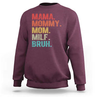 Funny Mama Mommy Mom Milf Bruh Sweatshirt Mother's Day