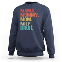 Funny Mama Mommy Mom Milf Bruh Sweatshirt Mother's Day