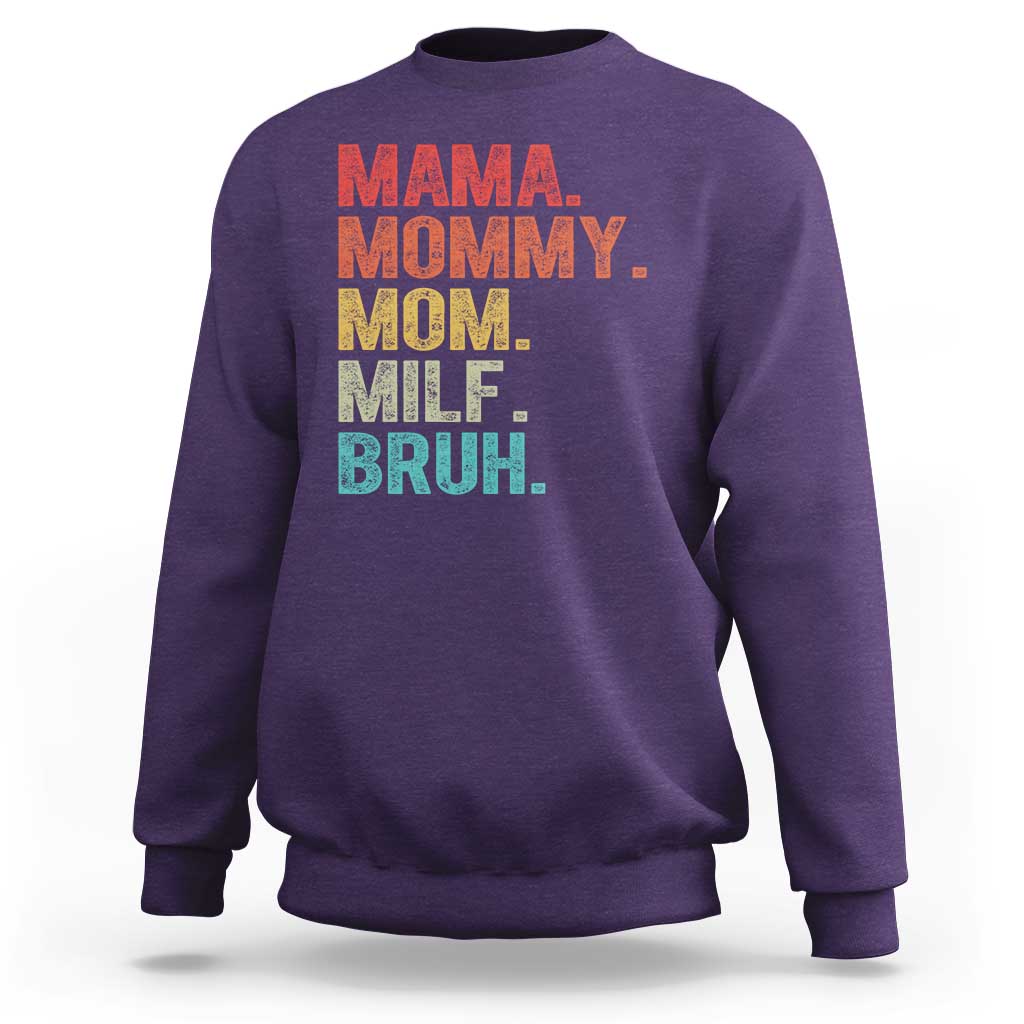Funny Mama Mommy Mom Milf Bruh Sweatshirt Mother's Day