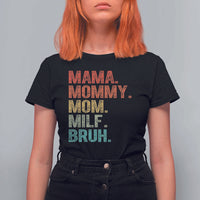 Funny Mama Mommy Mom Milf Bruh T Shirt For Women Mother's Day