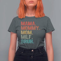 Funny Mama Mommy Mom Milf Bruh T Shirt For Women Mother's Day