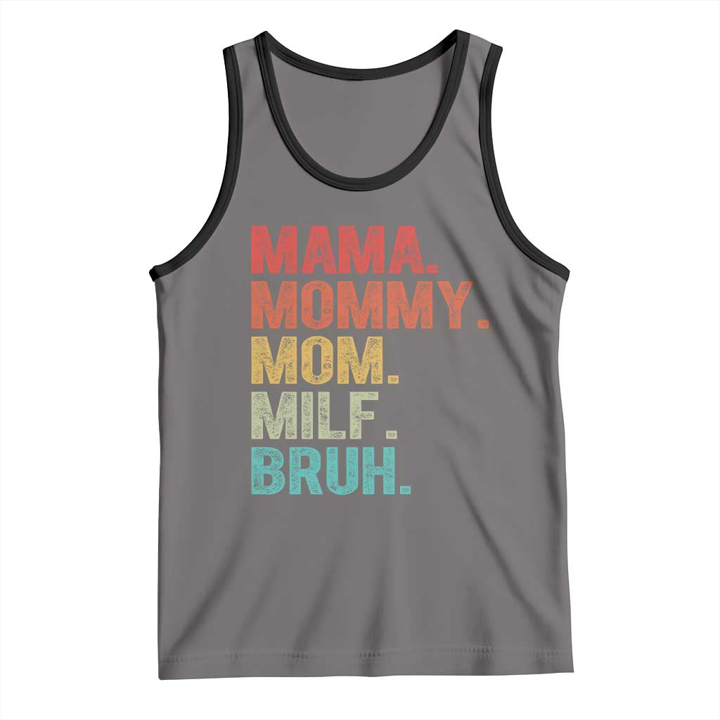 Funny Mama Mommy Mom Milf Bruh Tank Top Mother's Day
