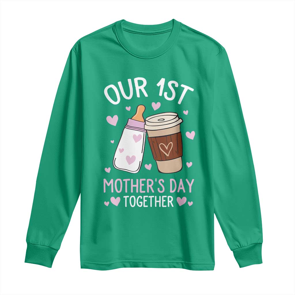 Funny Our First Mother's Day Together Long Sleeve Shirt Mom And Baby Matching Milk Coffee