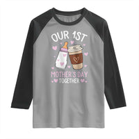 Funny Our First Mother's Day Together Raglan Shirt Mom And Baby Matching Milk Coffee