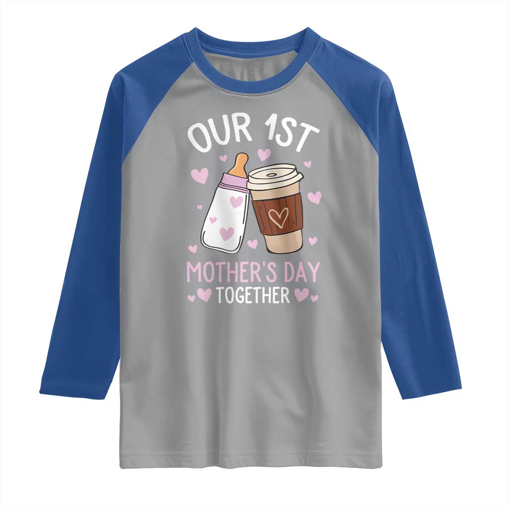 Funny Our First Mother's Day Together Raglan Shirt Mom And Baby Matching Milk Coffee
