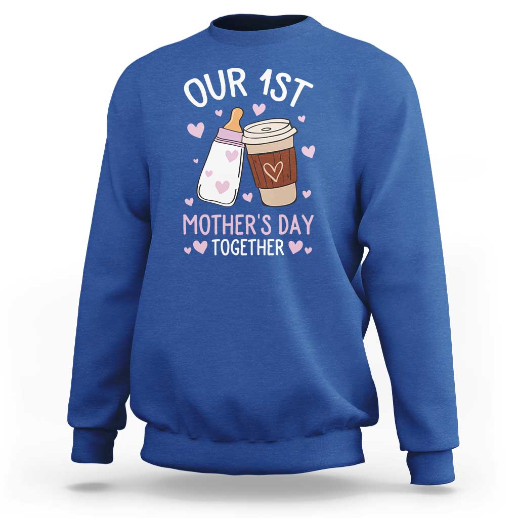 Funny Our First Mother's Day Together Sweatshirt Mom And Baby Matching Milk Coffee