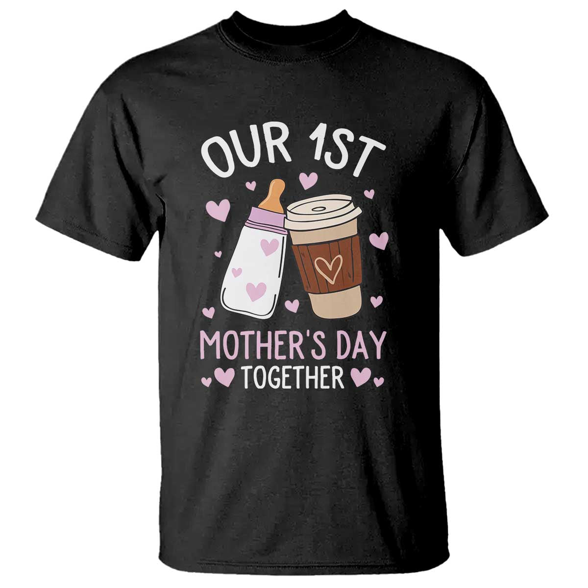 Funny Our First Mother's Day Together T Shirt Mom And Baby Matching Milk Coffee