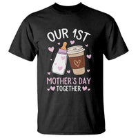 Funny Our First Mother's Day Together T Shirt Mom And Baby Matching Milk Coffee