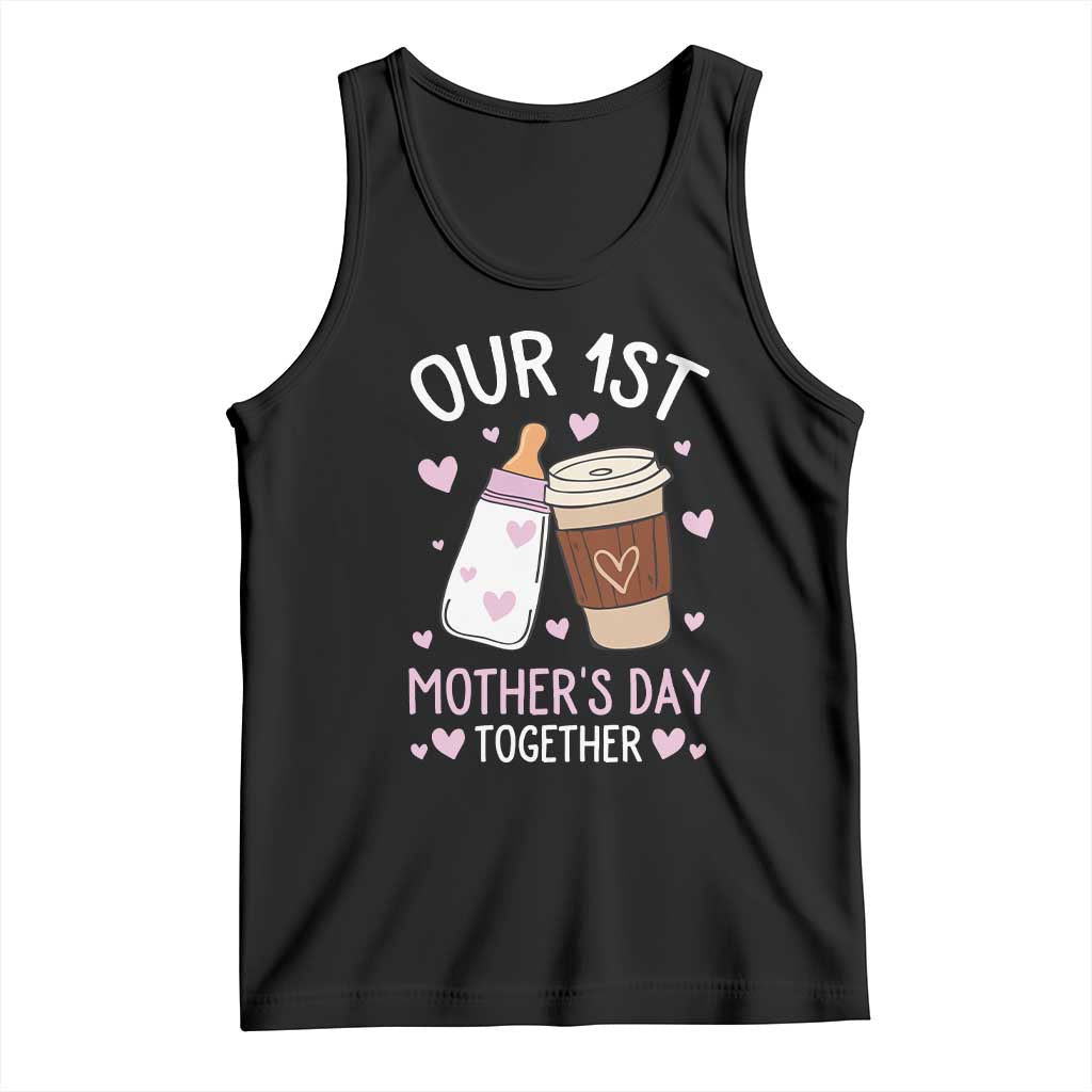 Funny Our First Mother's Day Together Tank Top Mom And Baby Matching Milk Coffee