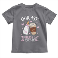 Funny Our First Mother's Day Together Toddler T Shirt Mom And Baby Matching Milk Coffee