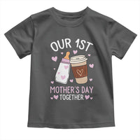 Funny Our First Mother's Day Together Toddler T Shirt Mom And Baby Matching Milk Coffee