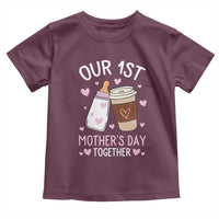 Funny Our First Mother's Day Together Toddler T Shirt Mom And Baby Matching Milk Coffee
