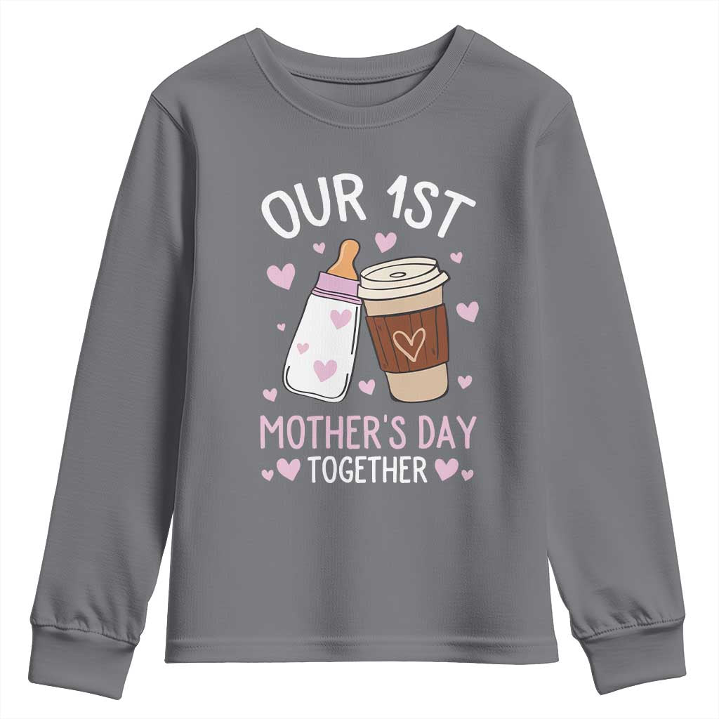 Funny Our First Mother's Day Together Youth Sweatshirt Mom And Baby Matching Milk Coffee