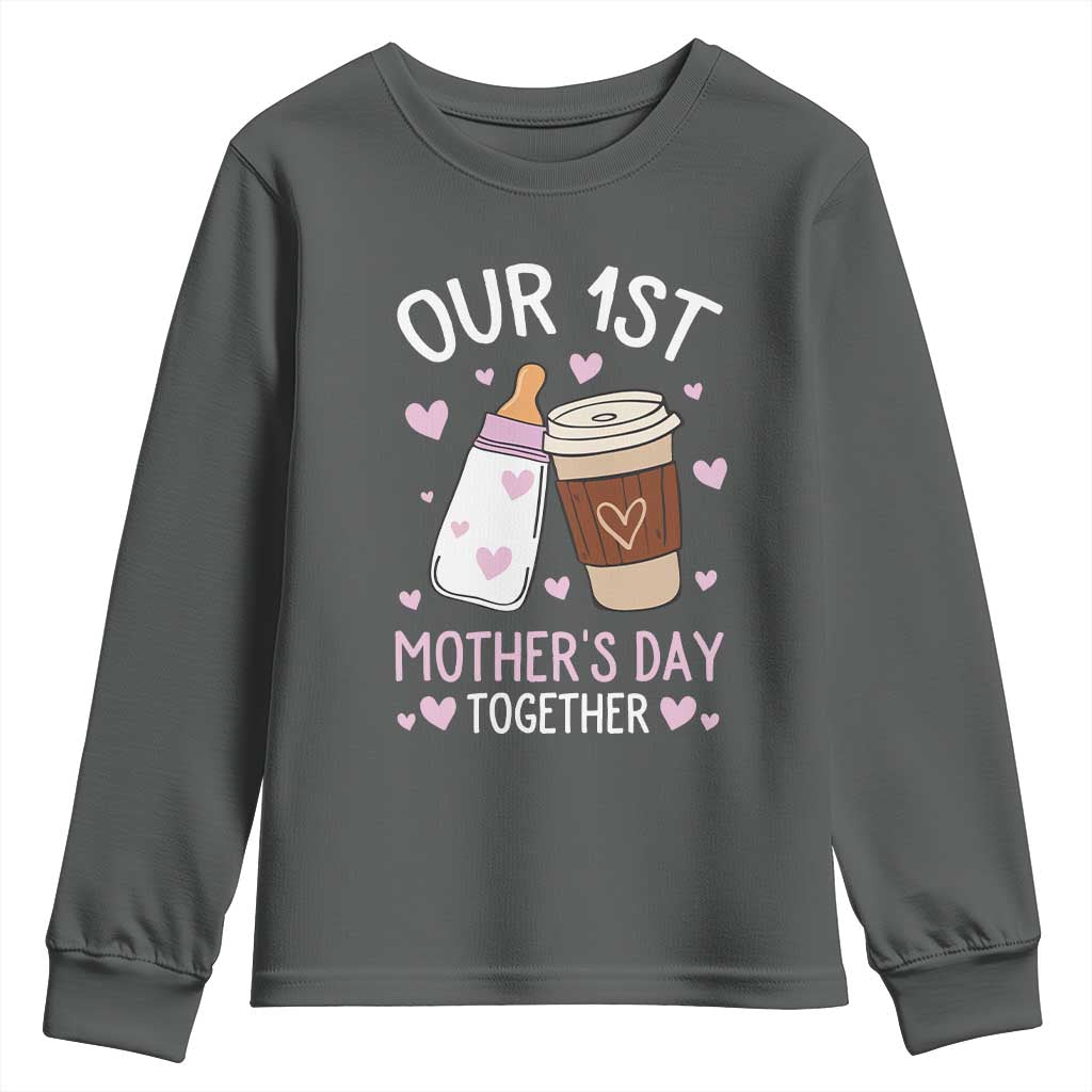 Funny Our First Mother's Day Together Youth Sweatshirt Mom And Baby Matching Milk Coffee