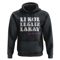 Haitian Pride Hoodie Haitian Lekol Legliz Lakay Haiti Flag Creole Saying