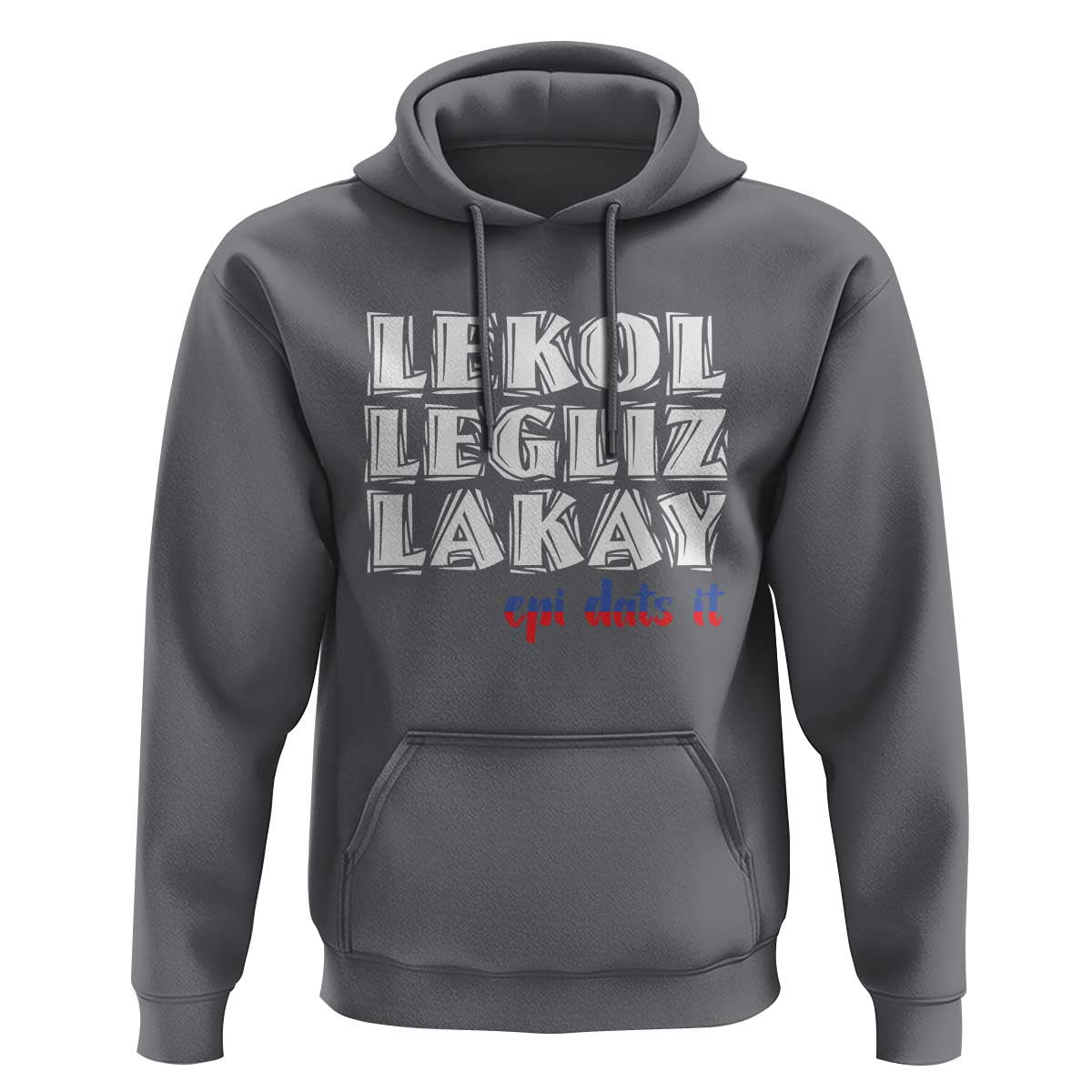 Haitian Pride Hoodie Haitian Lekol Legliz Lakay Haiti Flag Creole Saying