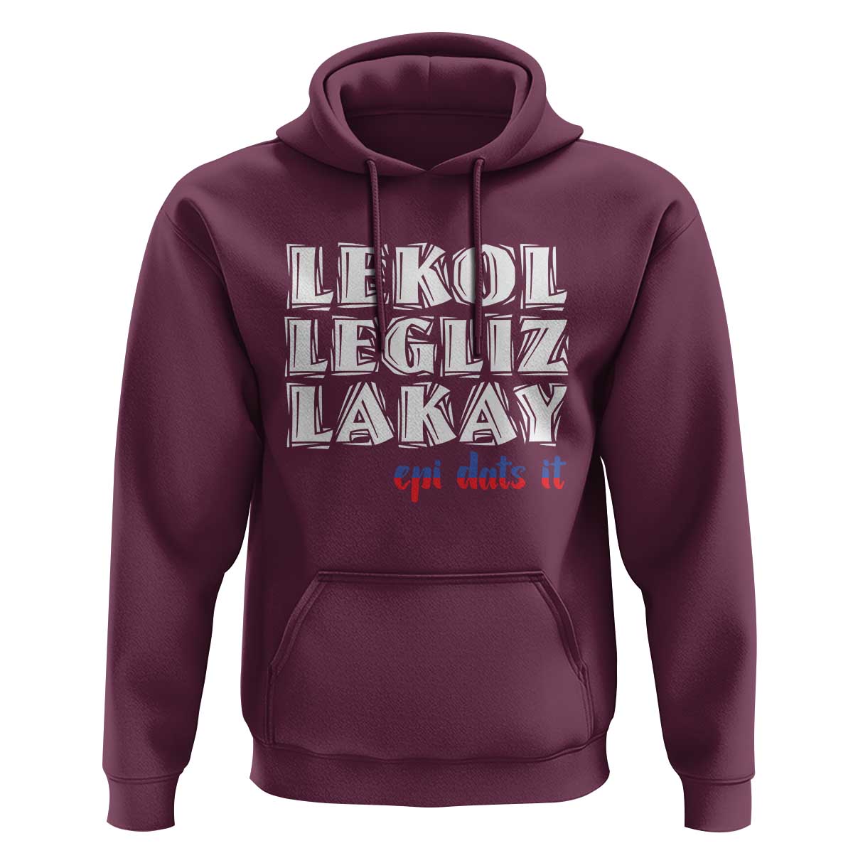 Haitian Pride Hoodie Haitian Lekol Legliz Lakay Haiti Flag Creole Saying