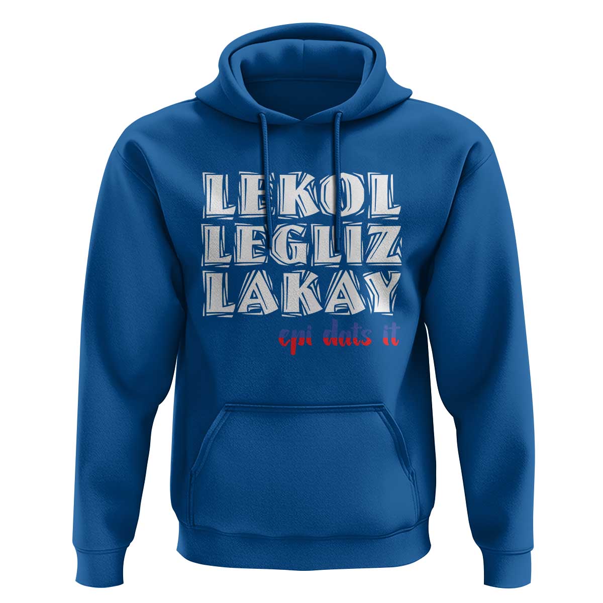 Haitian Pride Hoodie Haitian Lekol Legliz Lakay Haiti Flag Creole Saying