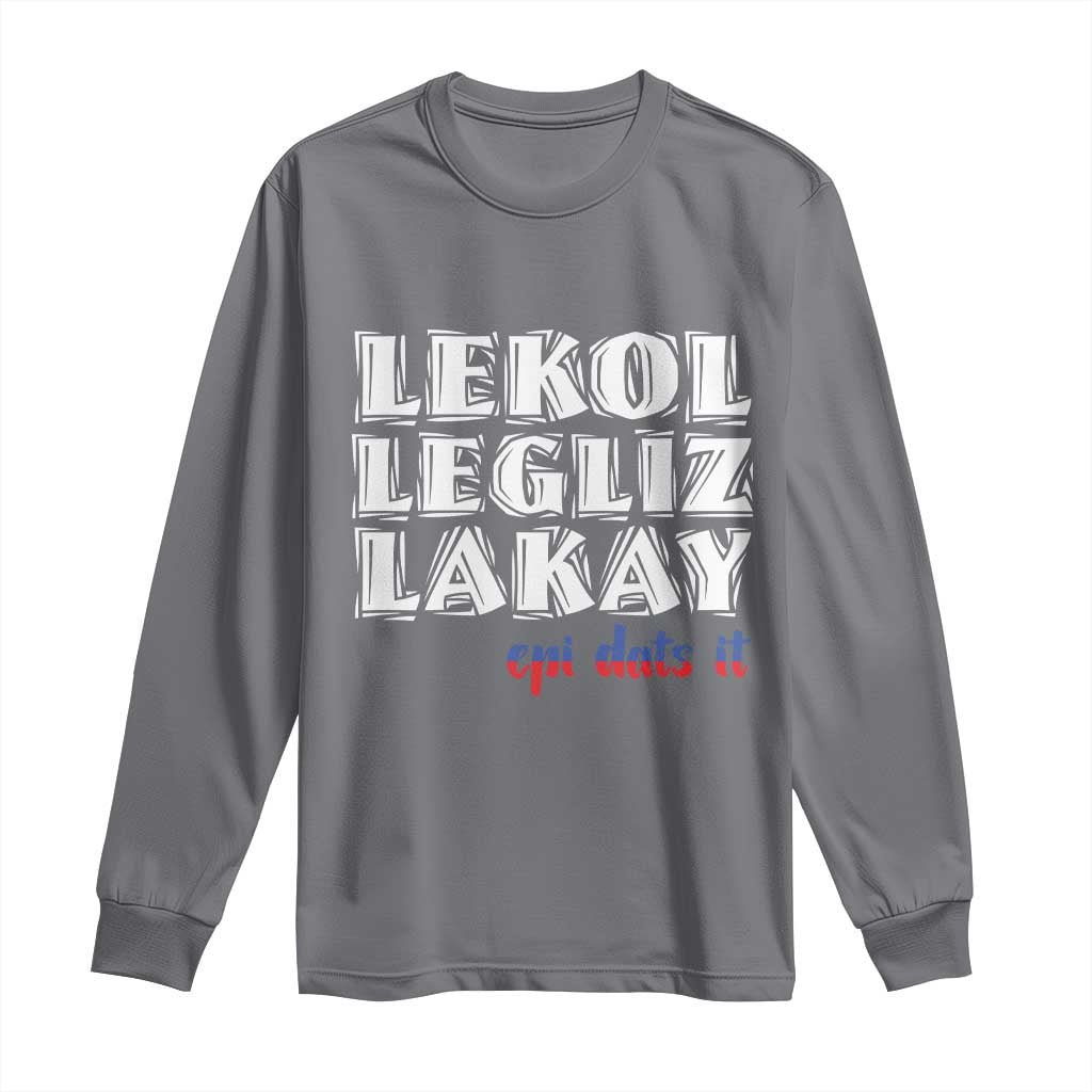 Haitian Pride Long Sleeve Shirt Haitian Lekol Legliz Lakay Haiti Flag Creole Saying