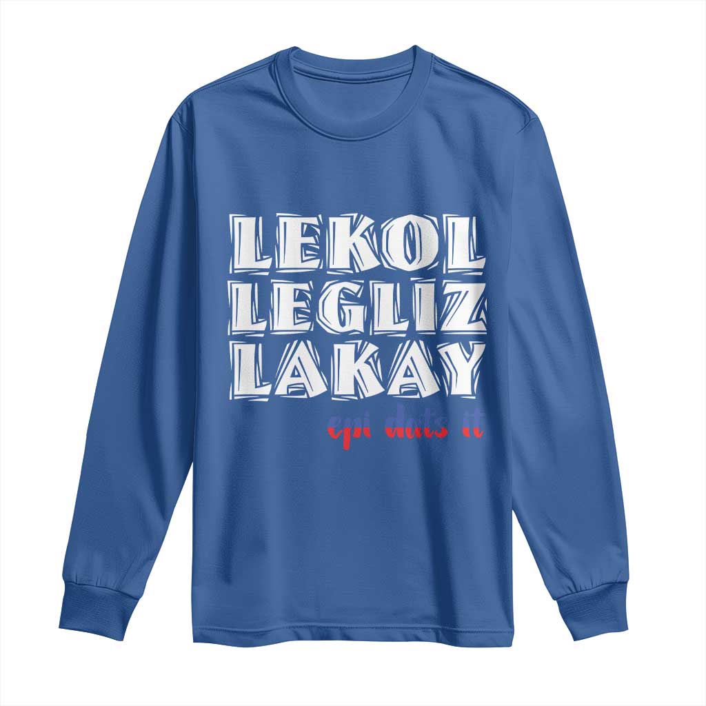 Haitian Pride Long Sleeve Shirt Haitian Lekol Legliz Lakay Haiti Flag Creole Saying