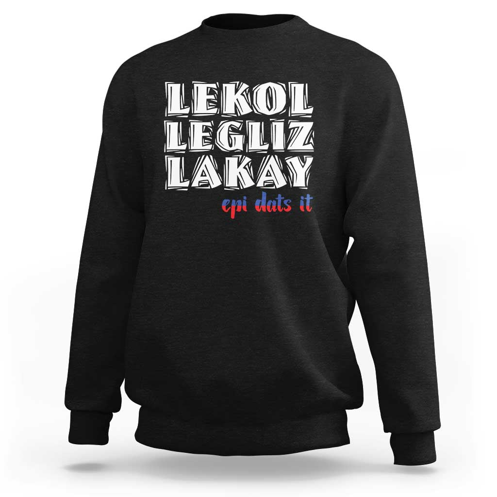 Haitian Pride Sweatshirt Haitian Lekol Legliz Lakay Haiti Flag Creole Saying