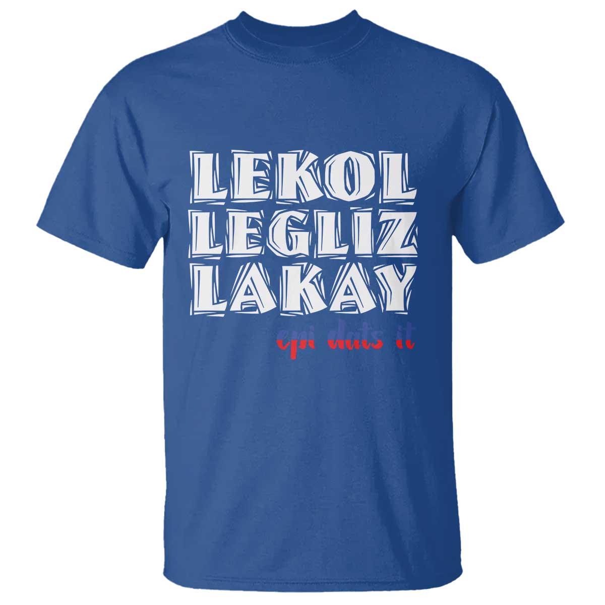 Haitian Pride T Shirt Haitian Lekol Legliz Lakay Haiti Flag Creole Saying