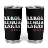Haitian Pride Tumbler Cup Haitian Lekol Legliz Lakay Haiti Flag Creole Saying