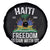 Haiti Freedom Began With Us Spare Tire Cover Haitian Flag Day