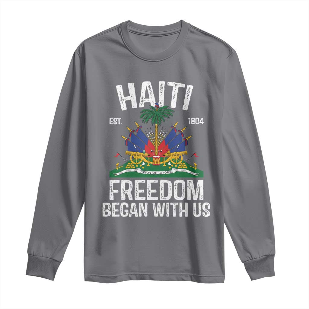 Haiti Freedom Began With Us Long Sleeve Shirt Haitian Flag Day