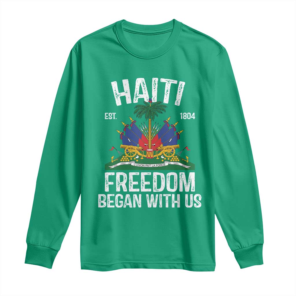 Haiti Freedom Began With Us Long Sleeve Shirt Haitian Flag Day