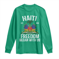 Haiti Freedom Began With Us Long Sleeve Shirt Haitian Flag Day