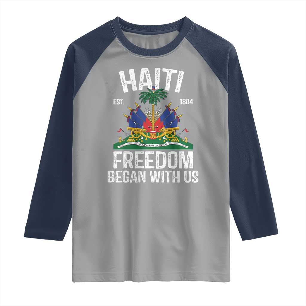 Haiti Freedom Began With Us Raglan Shirt Haitian Flag Day