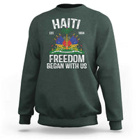 Haiti Freedom Began With Us Sweatshirt Haitian Flag Day