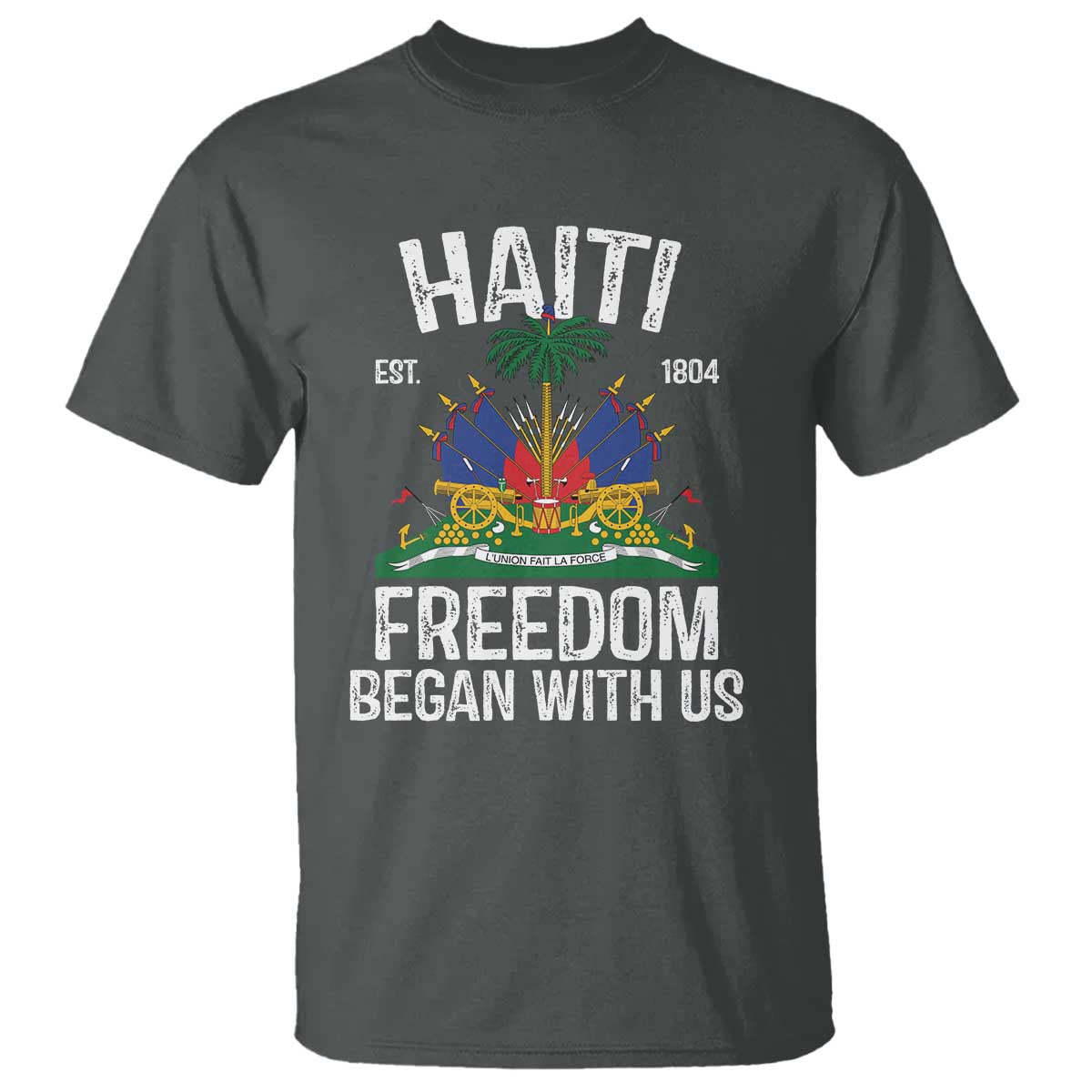 Haiti Freedom Began With Us T Shirt Haitian Flag Day