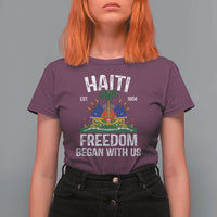 Haiti Freedom Began With Us T Shirt For Women Haitian Flag Day