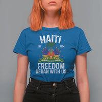 Haiti Freedom Began With Us T Shirt For Women Haitian Flag Day
