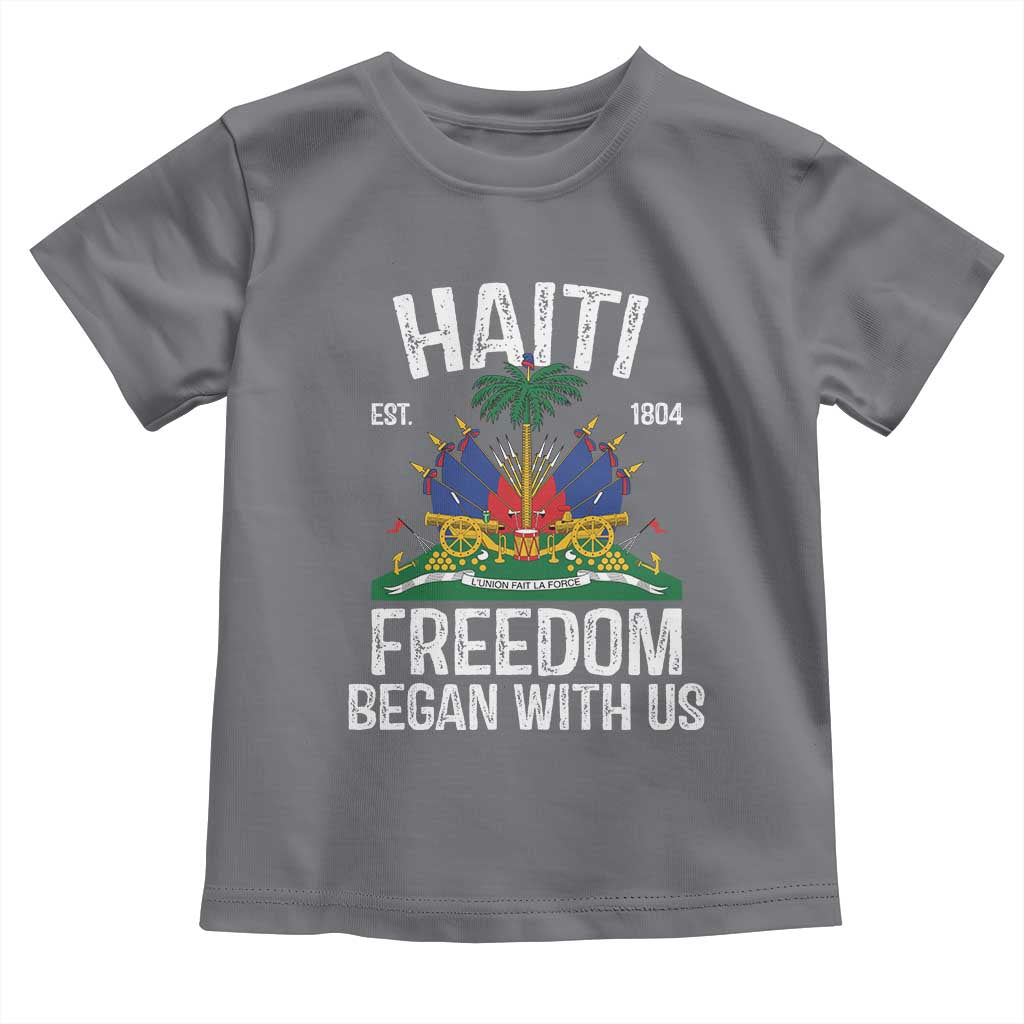 Haiti Freedom Began With Us Toddler T Shirt Haitian Flag Day