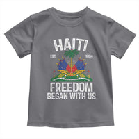 Haiti Freedom Began With Us Toddler T Shirt Haitian Flag Day